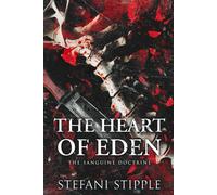 The Heart of Eden: A Dark Thriller Romance (The Sanguine Doctrine)