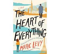 The Heart of Everything : A Novel