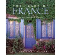 The Heart of France: A Journey of Discovery