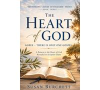The Heart of God: Agree - There is only one Gospel (Rethinking 'Agree to Disagree.')
