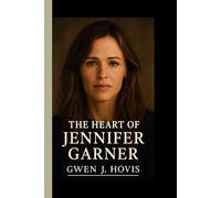 The Heart Of Jennifer Garner: A journey of love, resilience, and purpose behind the spotlight