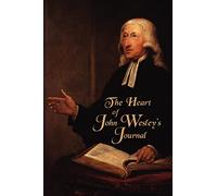 The Heart of John Wesley's Journal