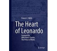 The Heart of Leonardo: Foreword by HRH Prince Charles, The Prince of Wales