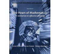 The Heart of Mathematics, an Invitation to Effective Thinking (Instructor's Resources and Adjunct Guide, Second Edition)