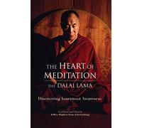 The Heart Of Meditation
