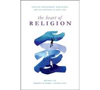 The Heart of Religion: Spiritual Empowerment, Benevolence, and the Experience of God's Love
