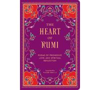 The Heart of Rumi by Rumi, Nader Khalili - 9781577155508