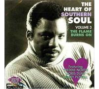 The Heart Of Southern Soul, Vol. 3: The Flame Burns On