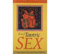 The Heart of Tantric Sex by Richardson, Diana New Edition (2003)