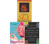The Heart of Tantric Sex, Mating in Captivity, Sex/Life 44 Chapters About 4 Men 3 Books Collection Set