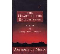The Heart of the Enlightened: A Book of Story Meditations