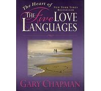 The Heart of the Five Love Languages
