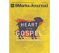 The Heart of the Gospel | 9Marks Journal: Penal Substitutionary Atonement