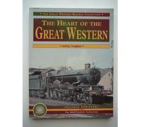The Heart of the Great Western (The nostalgia collection: railway heritage)