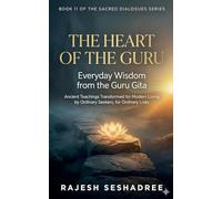 The Heart of the Guru: Everyday Wisdom from the Guru Gita (11)