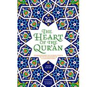 The Heart of the Qur'an: Commentary on Surah Yasin with Diagrams and Illustrations