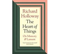 The Heart of Things : On Memory and Lament