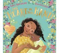 The Heart on Your Hand: A joyful, reassuring and inclusive story - perfect for starting school.
