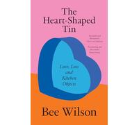 The Heart-Shaped Tin: Love, Loss and Kitchen Objects – Harper Collins Publishers