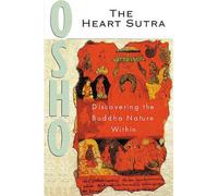 The Heart Sutra: Discourses on Prajnaparamita Hridayam Sutra