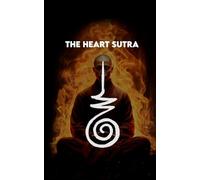 THE HEART SUTRA: Modern Version + A 30-Day Journey to Understanding Emptiness + Practical Exercises