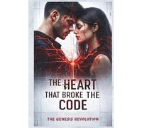 THE HEART THAT BROKE THE CODE: The Genesis Revolution