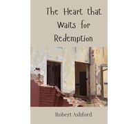 The Heart that Waits for Redemption