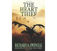 The Heart Thief: (The Time Thief, Book 1)