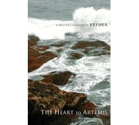 The Heart to Artemis: A Writer's Memoir (Paris Press)