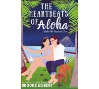 The Heartbeats of Aloha: Under the Hawaiian Stars (A Romantic Comedy) (The Aloha Soulmates Series)