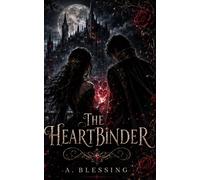 The Heartbinder: A Gothic Romantasy Novel