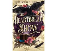 The Heartbreak Show: A Standalone Fae Romantasy (A Bound by Ravens Novel)