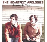 The Heartfelt Apologies - Legend be Told...