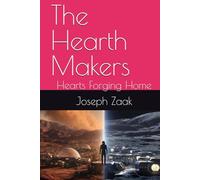 The Hearth Makers: Hearts Forging Home (The Hearth Trilogy)