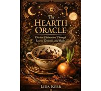 The Hearth Oracle: Kitchen Divination Through Leaves, Grounds, and Bulbs