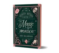 The Hearth Witch's Guide to Magic & Murder
