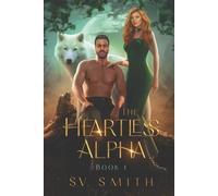 The Heartless Alpha: Book 1