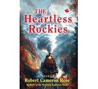 The Heartless Rockies: 1 (Mountain Engineers)
