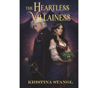 The Heartless Villainess: 1 (A Villainous Ever After (Alternative Editions))