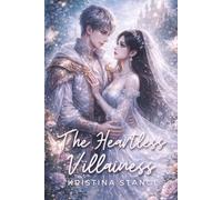 The Heartless Villainess: 1 (A Villainous Ever After (Alternative Editions))