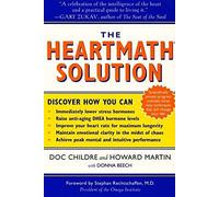 The Heartmath Solution: Proven techniques for developing emotional intelligence