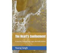 The Heart's Confinement: A Journey Through the Cages We Build Within