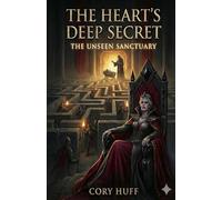 The Heart's Deep Secret: The Unseen Sanctuary