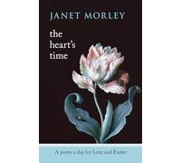 The Heart's Time: A Poem A Day For Lent And Easter