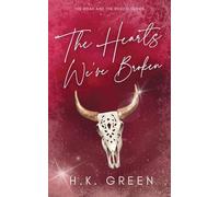 The Hearts We've Broken: 3 (The Road and The Rodeo)
