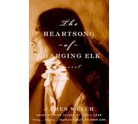 The Heartsong of Charging Elk: A Novel