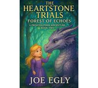 The Heartstone Trials: Forest of Echoes: A Princess Persi Adventure Book Two: 2