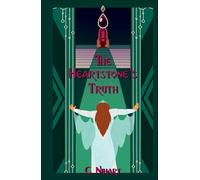 The Heartstone's Truth (The Heartstone Series)