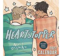 The Heartstopper 2027 Calendar : With art by Alice Oseman, and bonus poster!