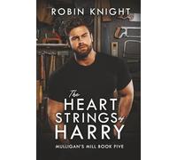 The Heartstrings of Harry: 5 (Mulligan's Mill)
